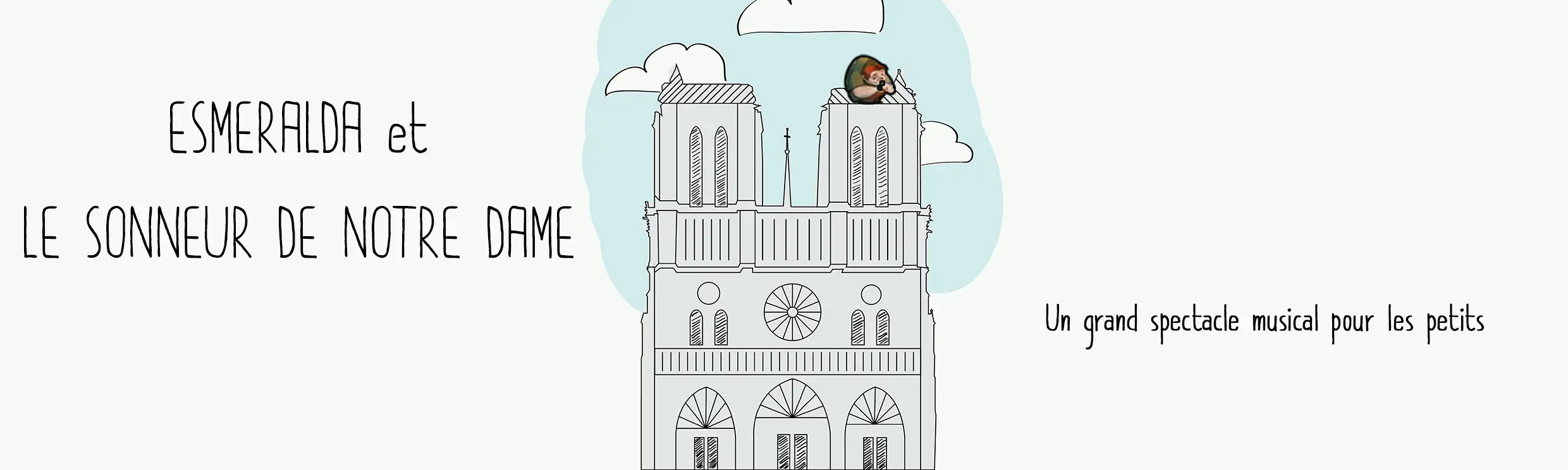 Claude Gérard Production présente Esmerlada & le sonneur de Notre Dame